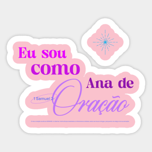 Eu sou como Ana de oraçaõ cristianismo cristao Sticker